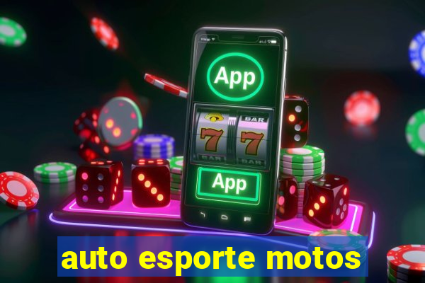 auto esporte motos